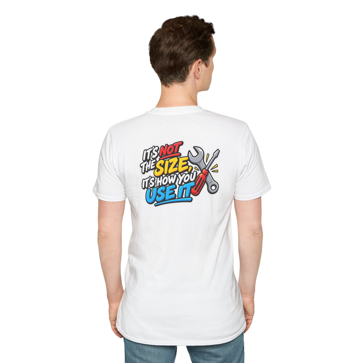 Dark Humor Funny Tool Shirt It's Not the Size It's How You Use It Novelty Tee Unique Gift