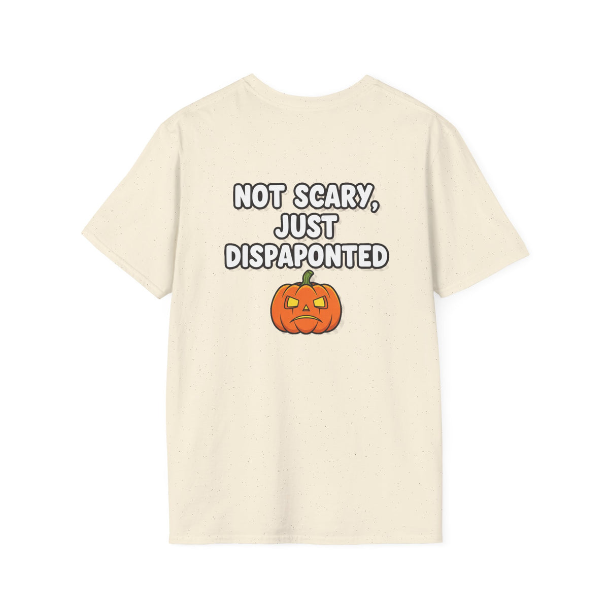 Dark Humor Halloween Shirt Not Scary Just Disappointed Funny Pumpkin Sarcastic Unisex Softstyle Tee Adult Halloween Gift