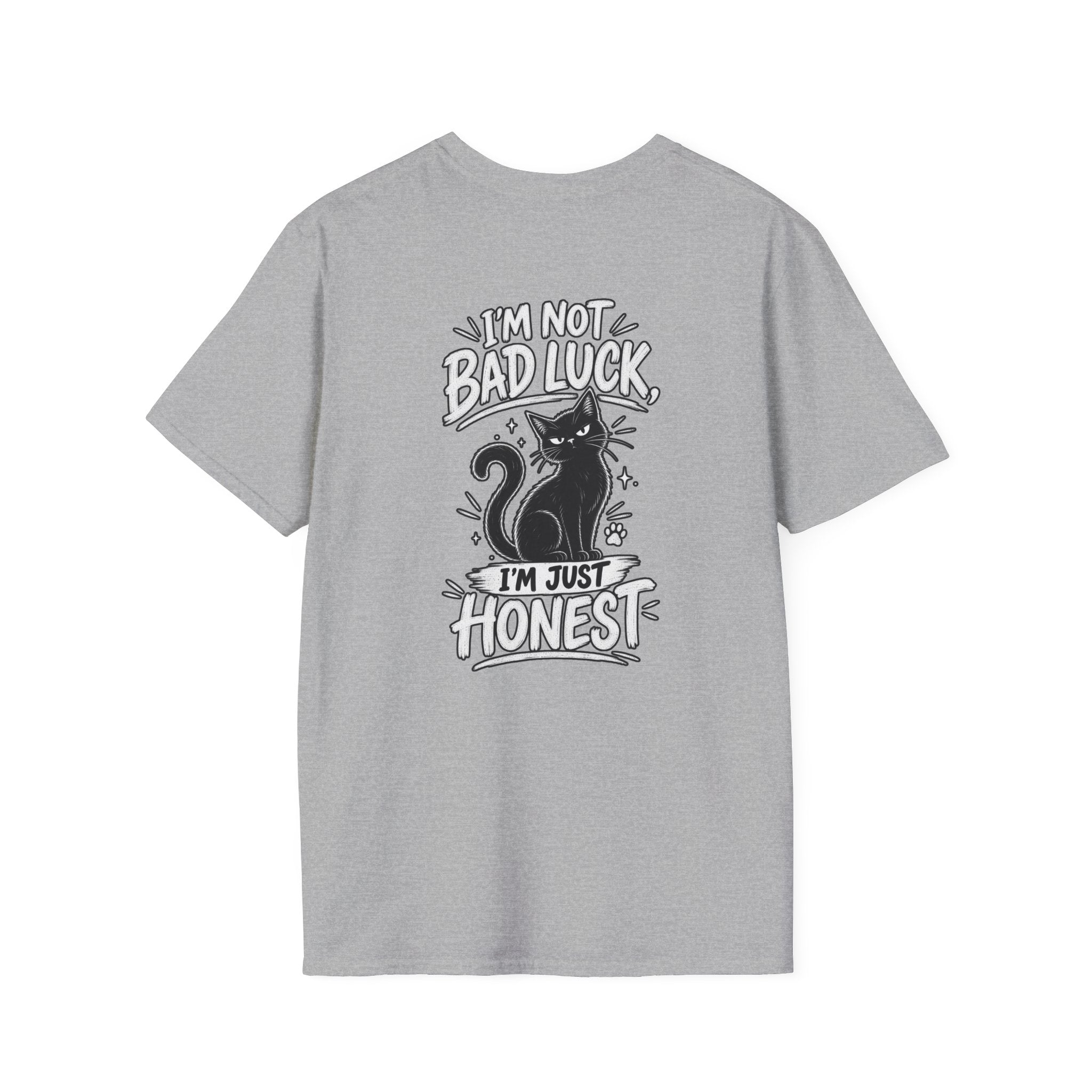 Black Cat Shirt I'm Not Bad Luck I'm Just Honest Dark Humor Tee Unique Gift Black Cat T shirt