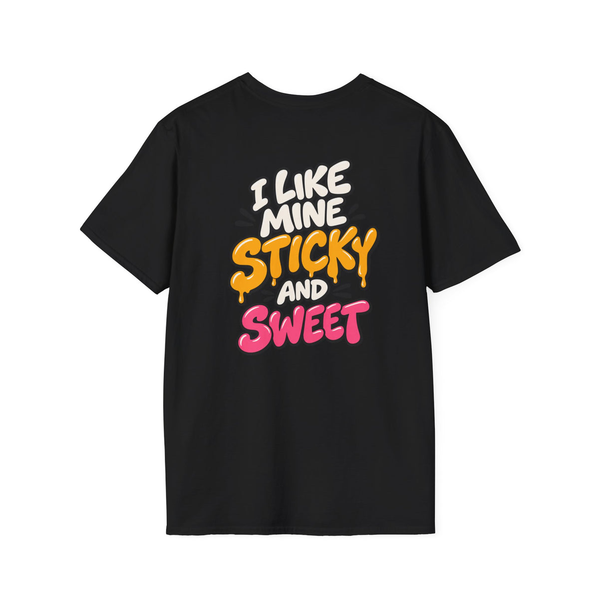 Dark Humor Funny Tshirt I LIKE MINE STICKY AND SWEET Tee Unique Gift