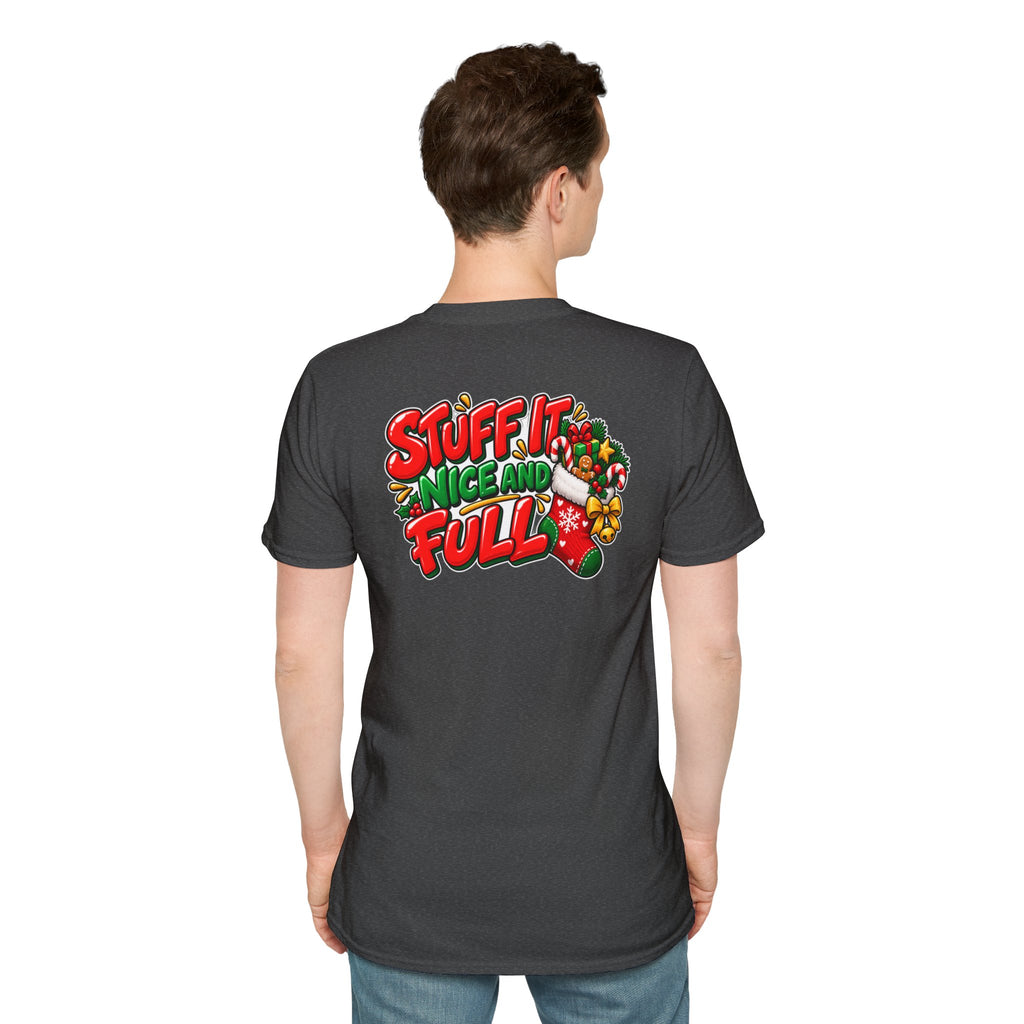 Funny Christmas Pun Tee Cheeky Holiday Shirt Dark Humor Funny Shirt STUFF IT NICE AND FULL T-Shirt Unique Gift