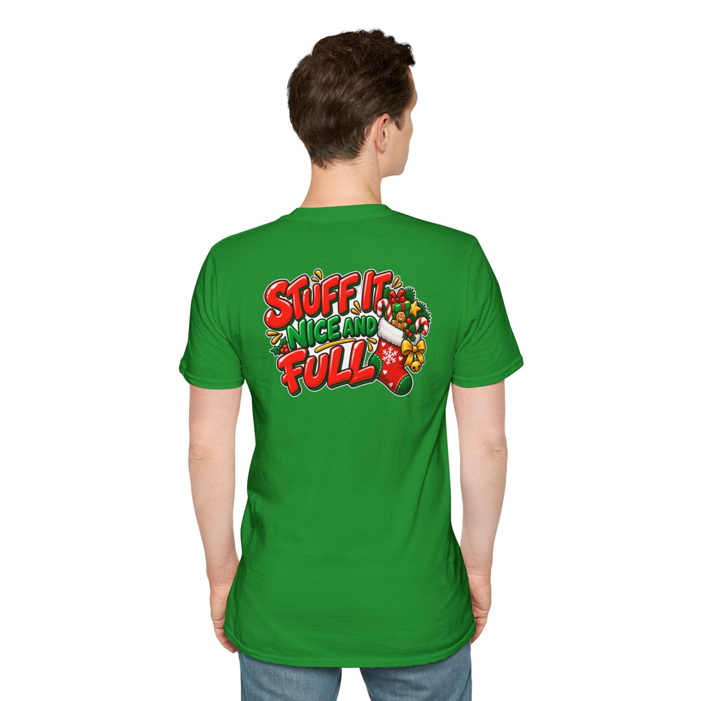 Funny Christmas Pun Tee Cheeky Holiday Shirt Dark Humor Funny Shirt STUFF IT NICE AND FULL T-Shirt Unique Gift