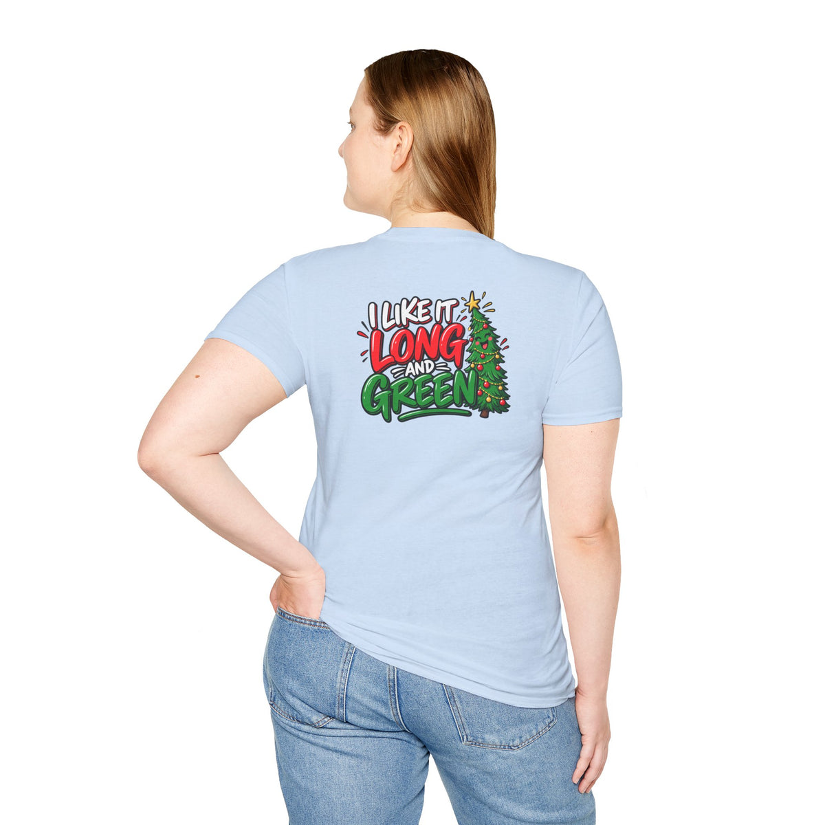Funny Christmas Pun Tee Cheeky Holiday Shirt Dark Humor Funny Shirt I Like It Long and Green T-Shirt Unique Gift