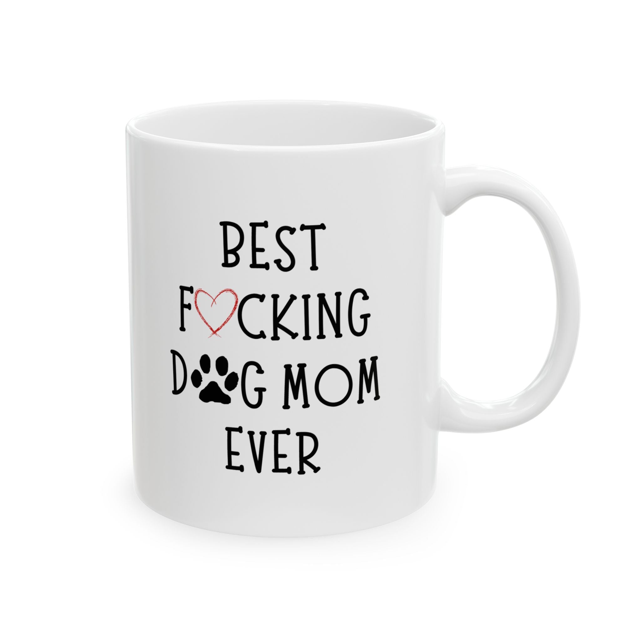 Funny Mothers Day Best F❤cking Dog Mom Ever Gift for Mom Coffee Mug Mommy 11oz