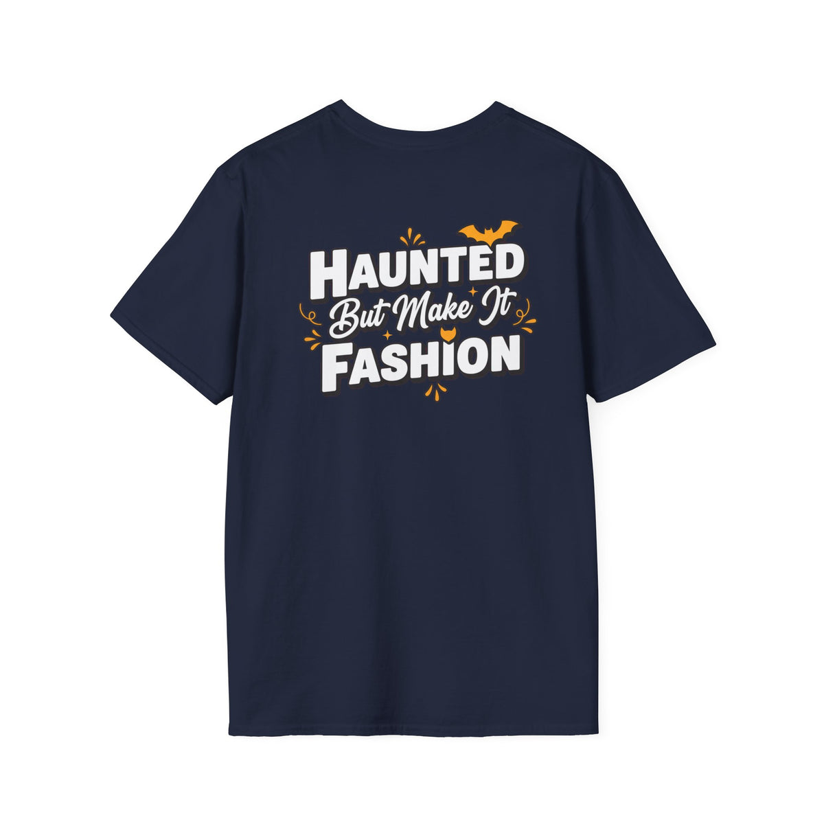 Dark Humor Halloween Shirt Haunted But Make It Fashion Funny Sarcastic Unisex Softstyle Tee Adult Halloween Gift