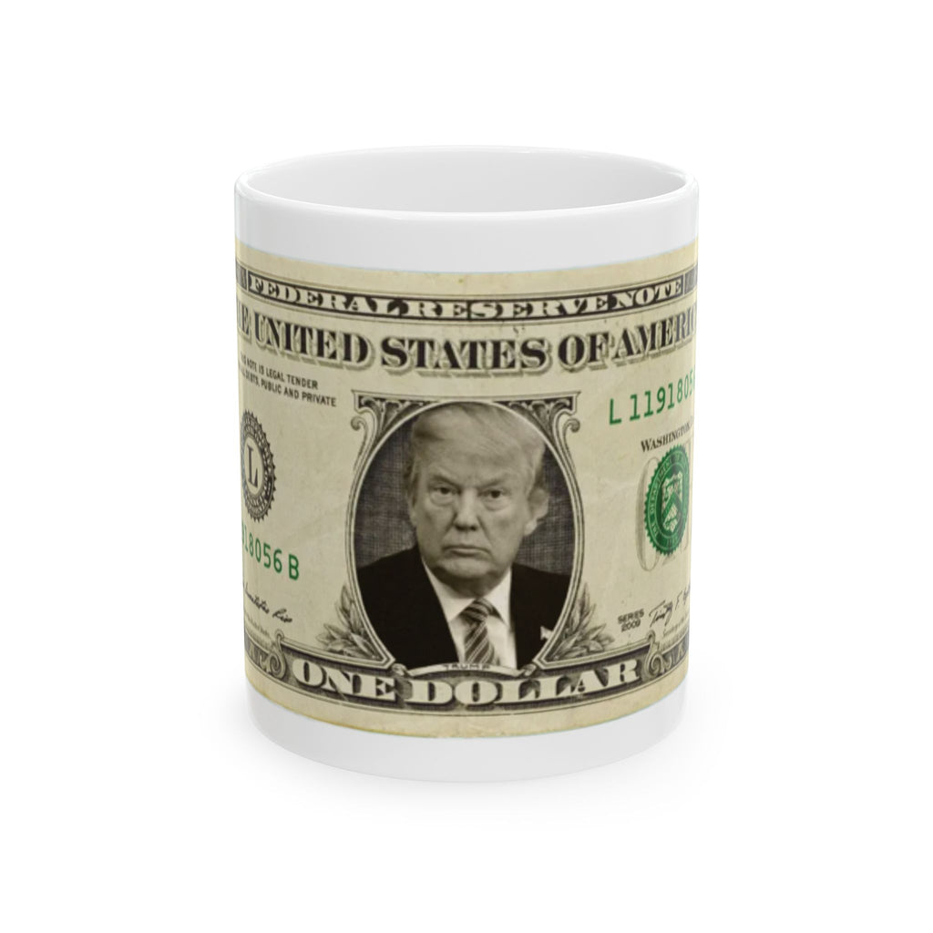 Donald Trump Us Dollar Ceramic Mug Coffee Tea One Dollar Money Funny 11oz 2027