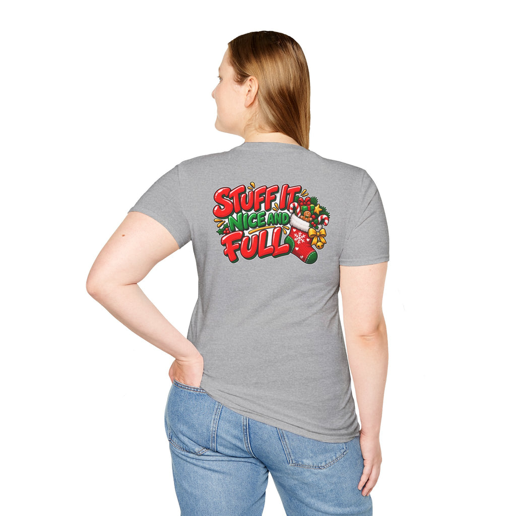 Funny Christmas Pun Tee Cheeky Holiday Shirt Dark Humor Funny Shirt STUFF IT NICE AND FULL T-Shirt Unique Gift