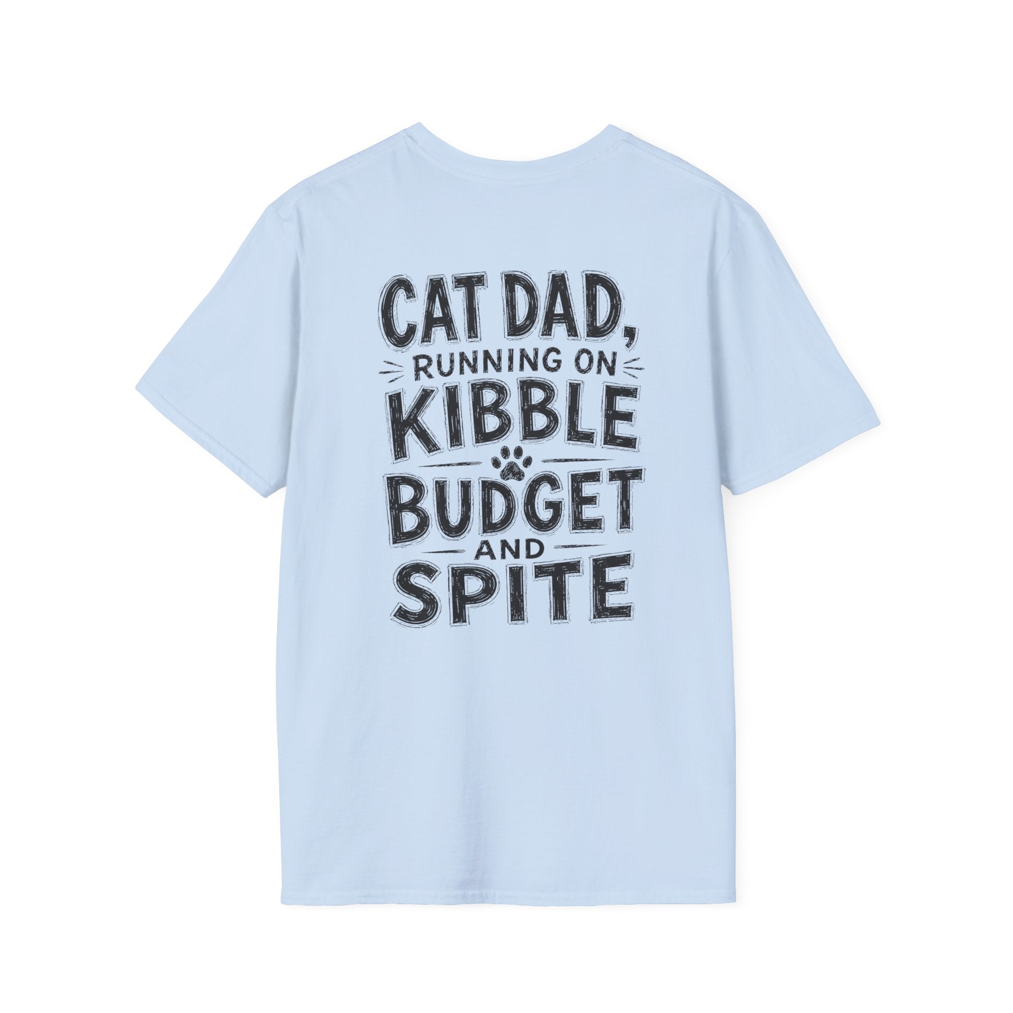 Cat Dad Shirt Running on Kibble Budget and Spite Dark Humor Tee Unique Gift Funny Tshirt
