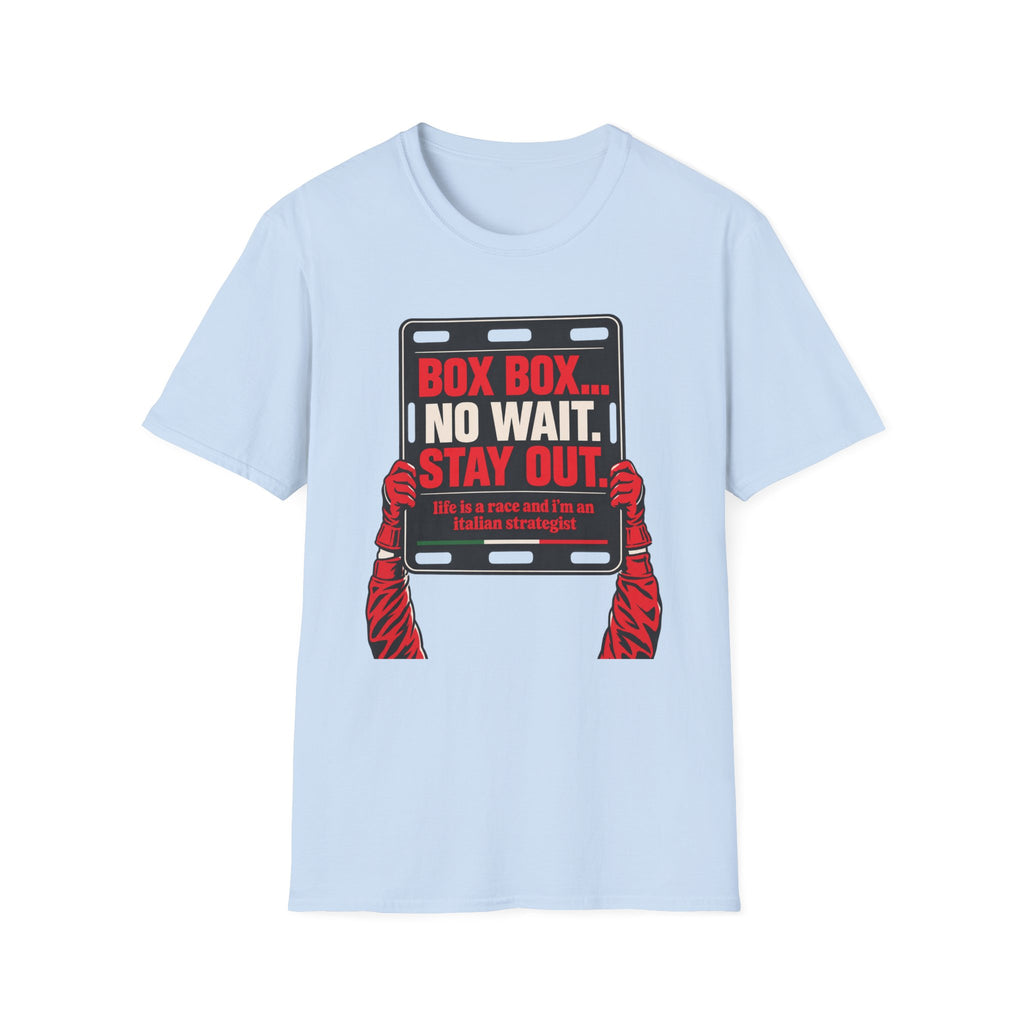 Funny Racing T-Shirt Box Box No Wait Stay Out Italian Strategist Motorsport Fan Shirt Unisex Softstyle Tee Race Day Gift