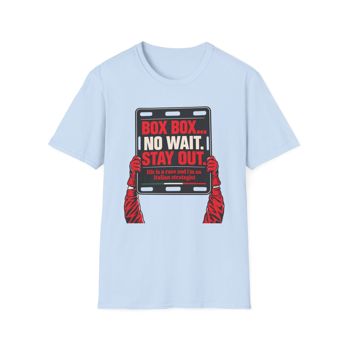 Funny Racing T-Shirt Box Box No Wait Stay Out Italian Strategist Motorsport Fan Shirt Unisex Softstyle Tee Race Day Gift