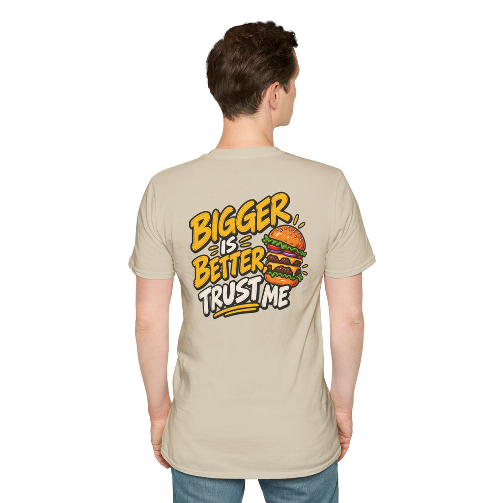 Funny Dark Humor Shirt Burger Shirt Bigger Is Better Trust Me Novelty Food Lover Tee Unique Gift