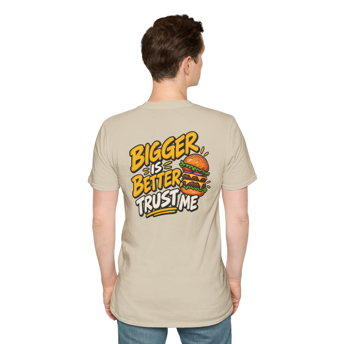 Funny Dark Humor Shirt Burger Shirt Bigger Is Better Trust Me Novelty Food Lover Tee Unique Gift