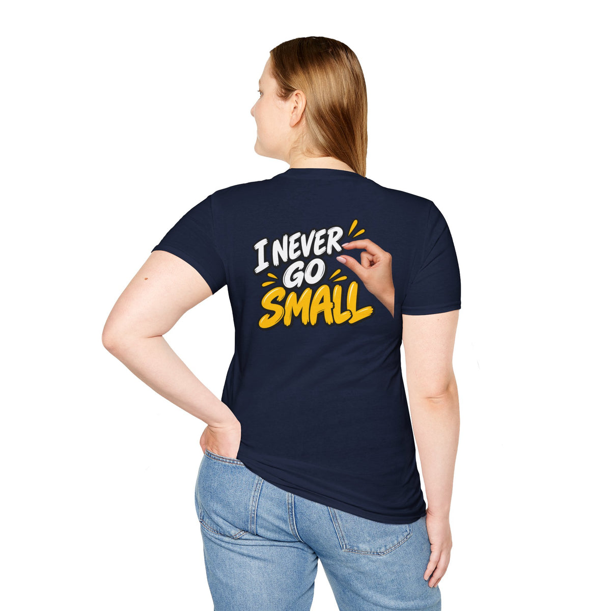 Dark Humor Funny Tshirt I NEVER GO SMALL 3 Version Tee Unique Gift Unisex Softsyle Shirt