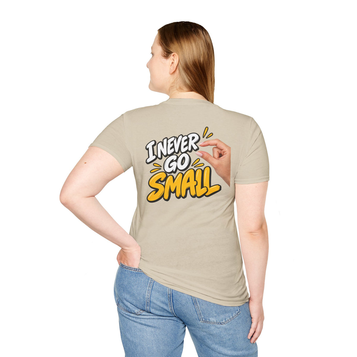 Dark Humor Funny Tshirt I NEVER GO SMALL 2 Version Tee Unique Gift Unisex Softsyle Shirt