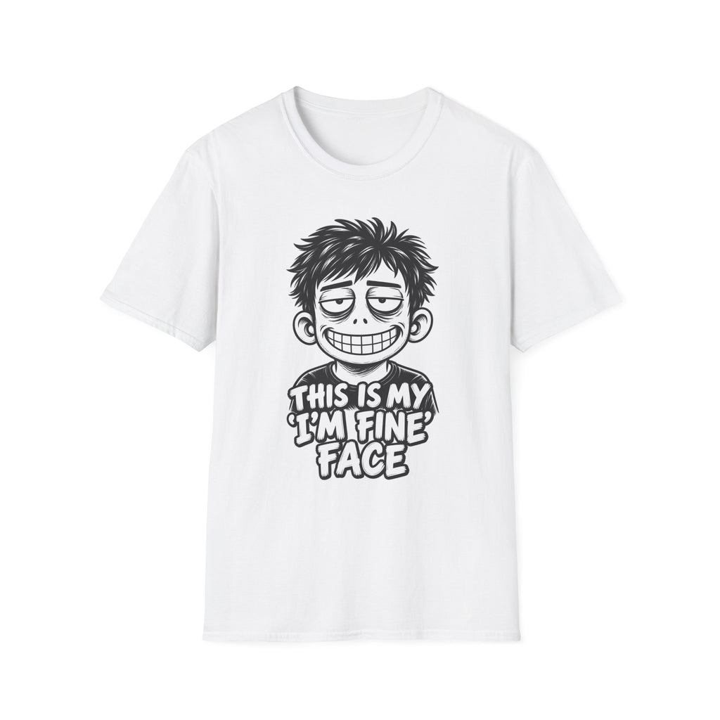 Funny Dark Humor Shirt This Is My I'm Fine Face Funny Office Tee Unique Gift