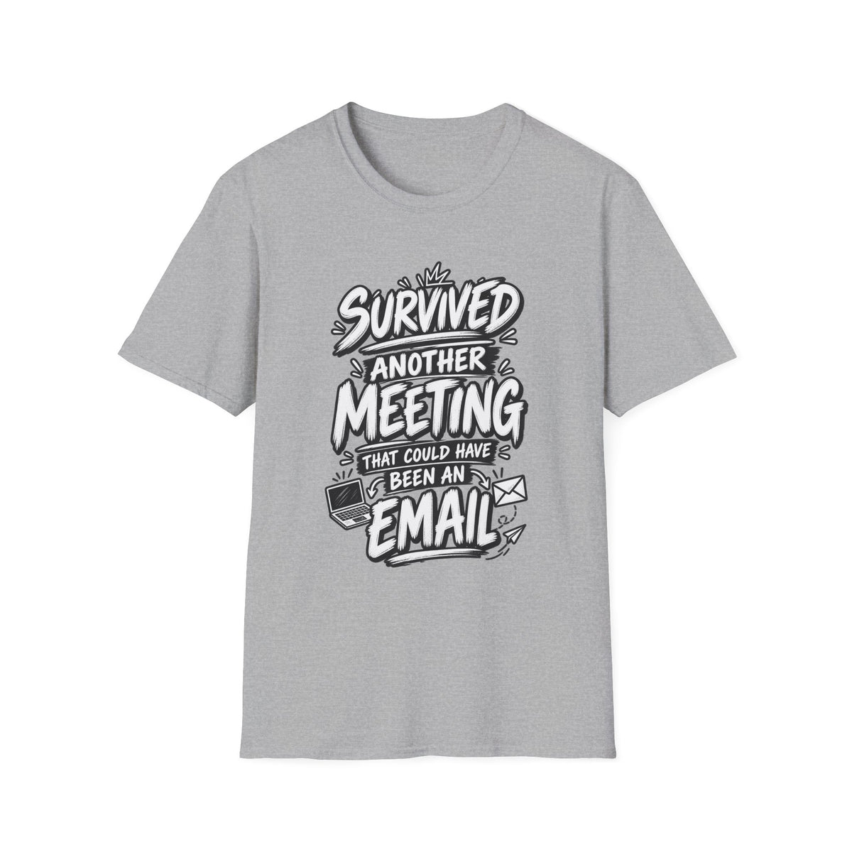 Funny Dark Humor Shirt Survived a Meeting That Could Have Been an Email Tee Unique Coworker Gift
