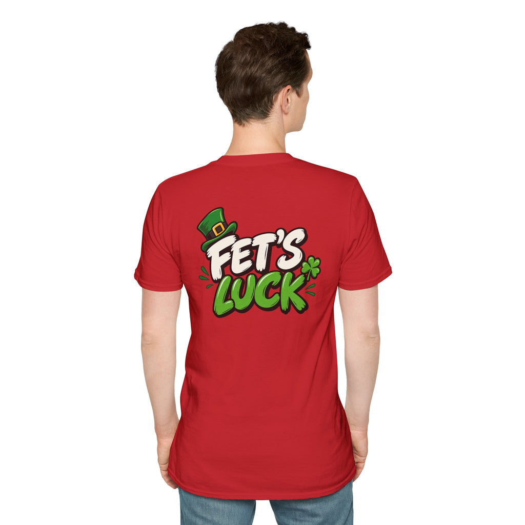 Dark Humor Funny Tshirt Fet's Luck Tee Unique Gift
