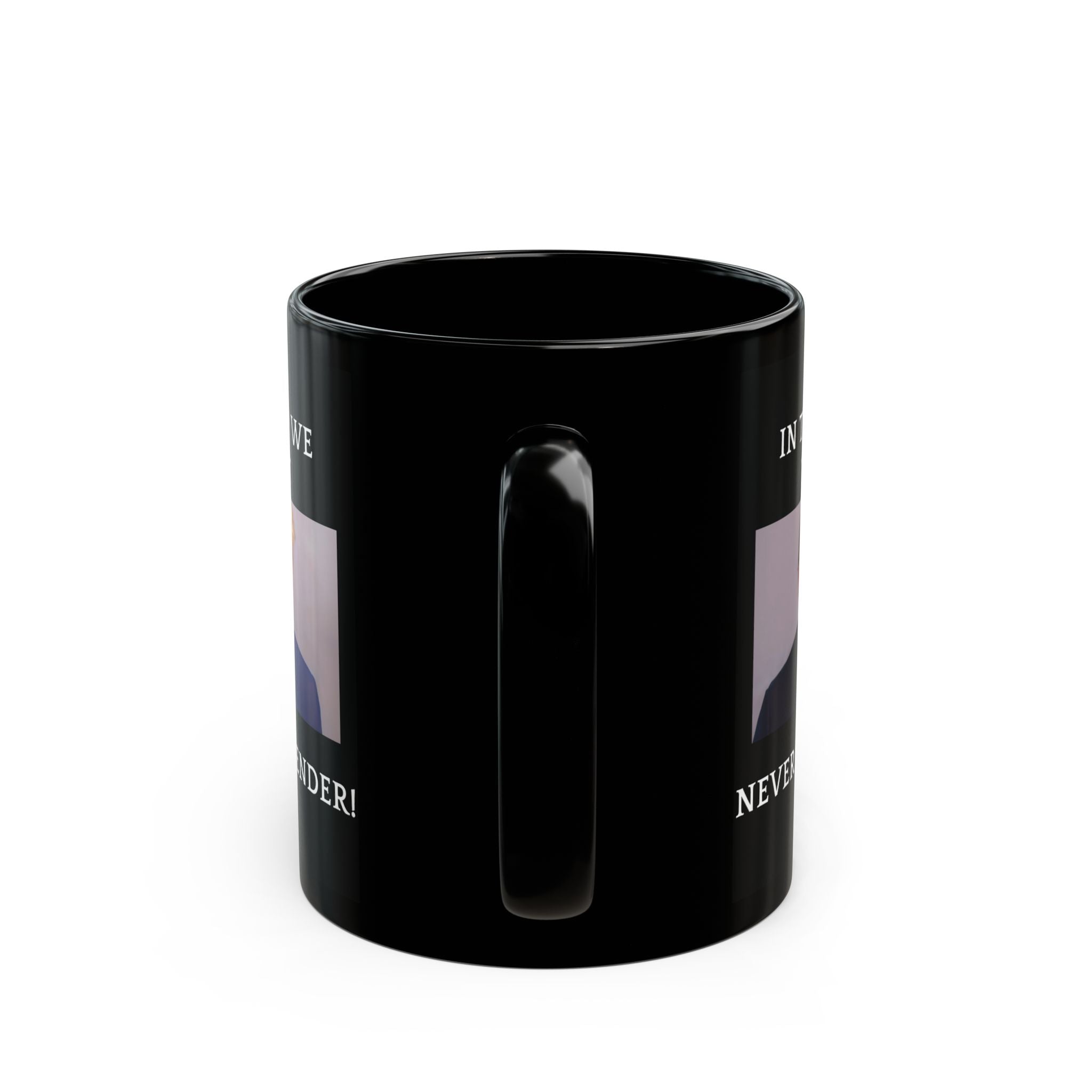 Donald Trump Mug Shot Funny Coffee Mug Tea Cute Gift Family Never Surrender 11oz