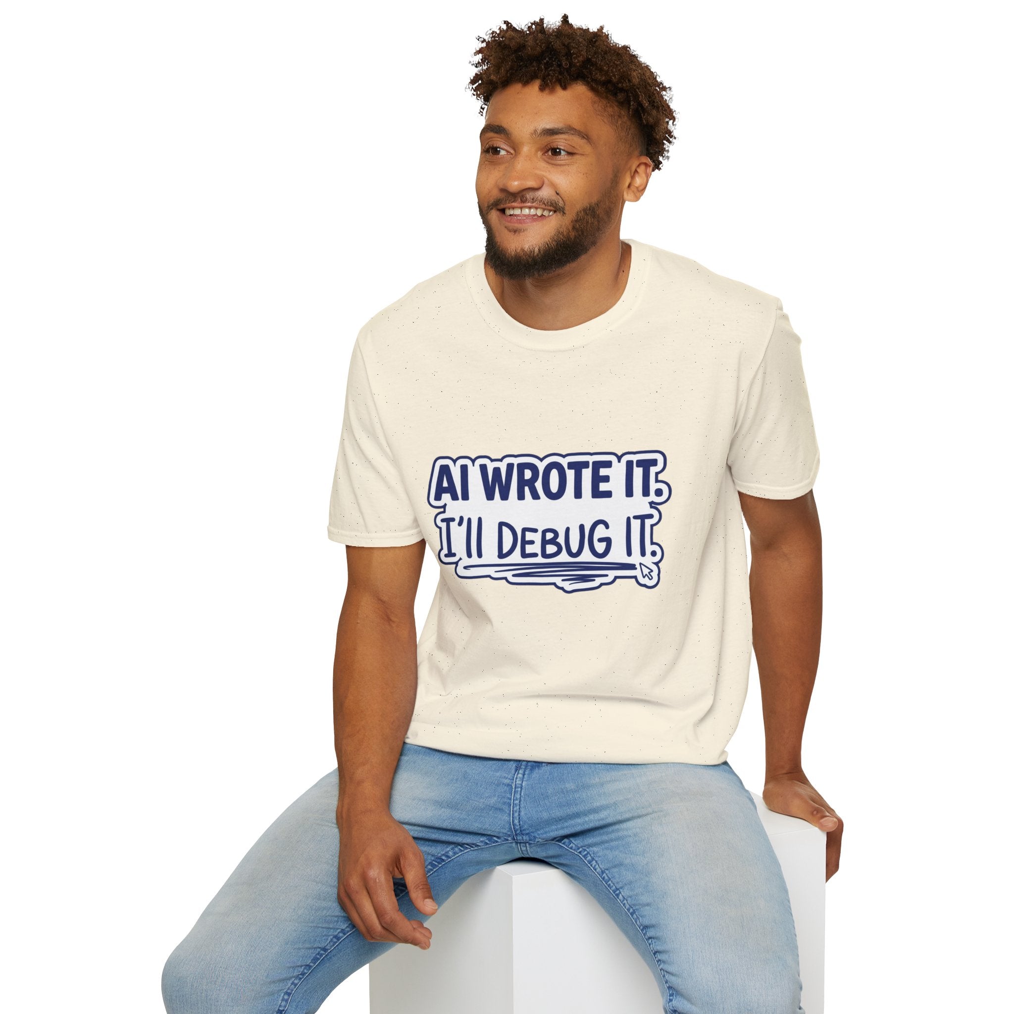 Funny Tshirt AI Wrote It I'll Debug It Shirt Funny Vibe Coding Programmer Tee Unisex Softstyle T-Shirt