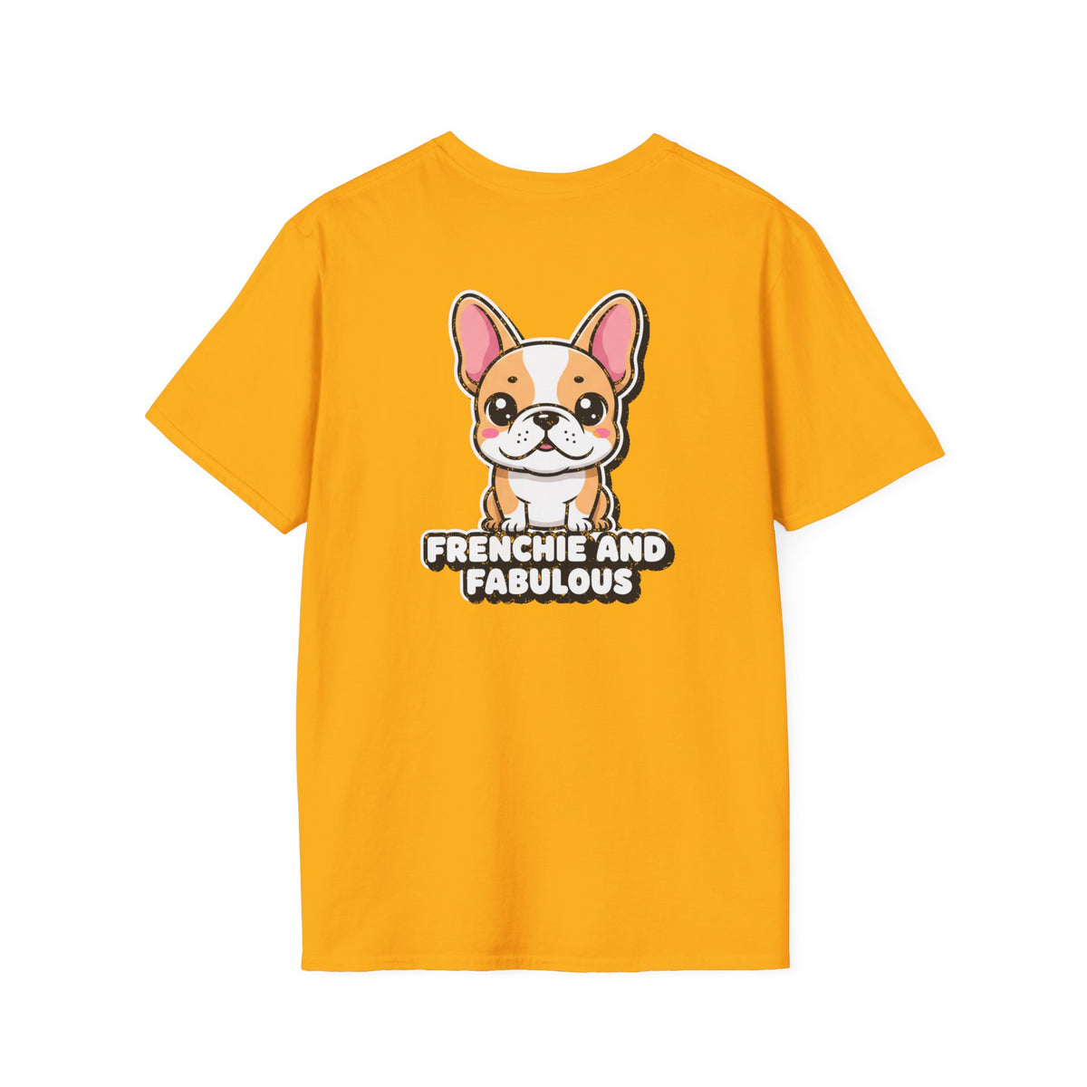 Cute French Bulldog Shirt Frenchie And Fabulous Funny Dog Lover Unisex Softstyle Tee Gift