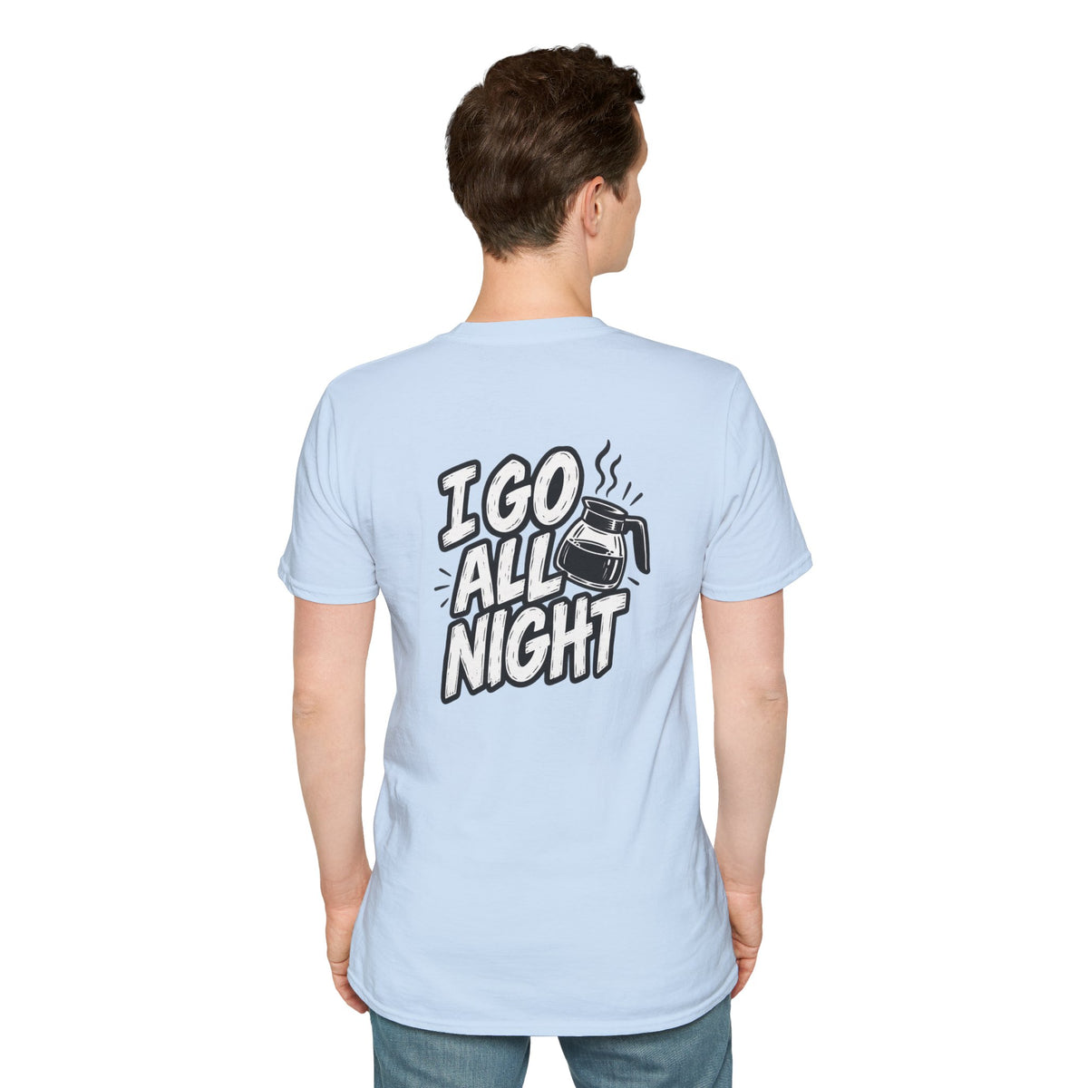 Dark Humor Funny Coffee Shirt I Go All Night Novelty Coffee Lover Graphic Tee Unique Tshirt Gift