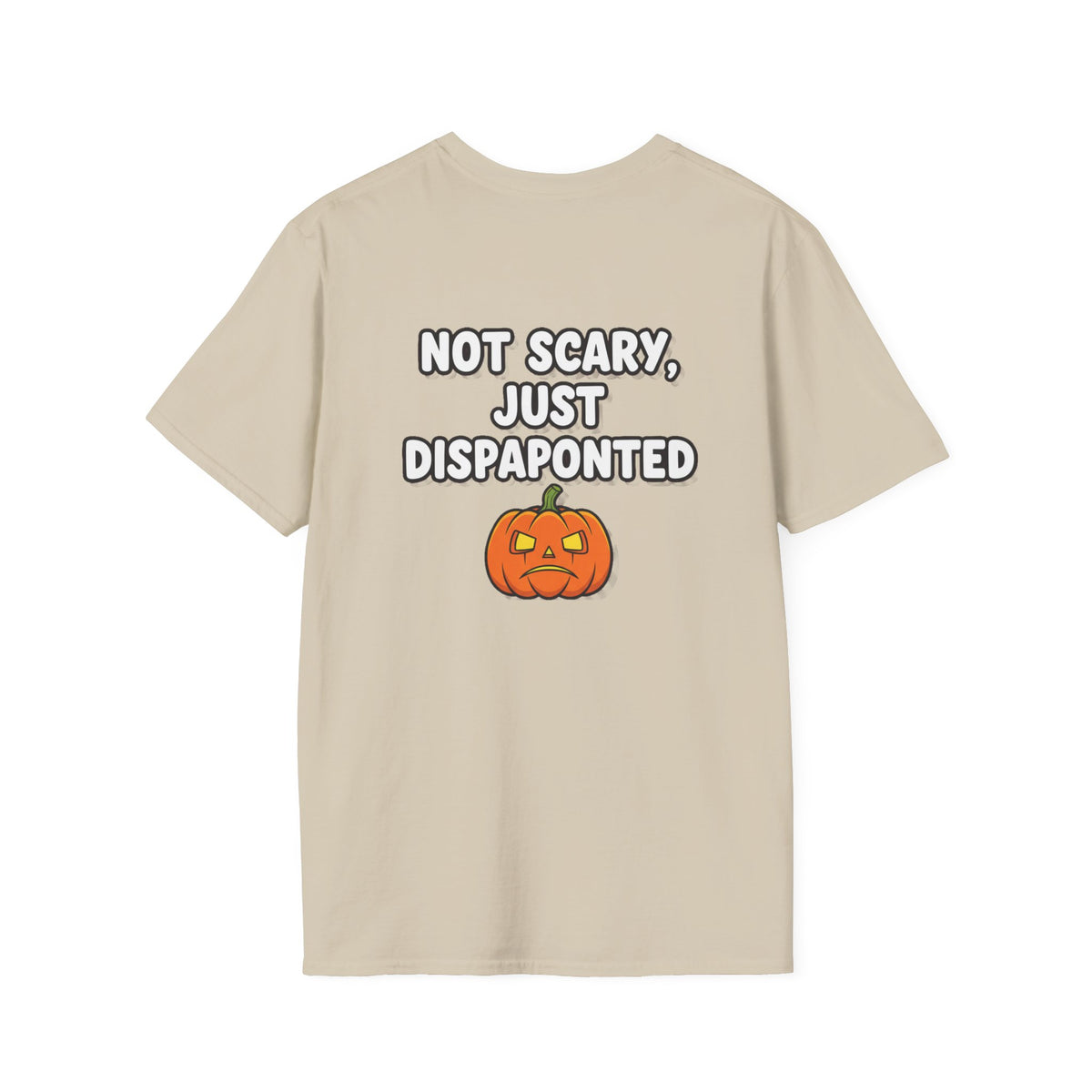 Dark Humor Halloween Shirt Not Scary Just Disappointed Funny Pumpkin Sarcastic Unisex Softstyle Tee Adult Halloween Gift