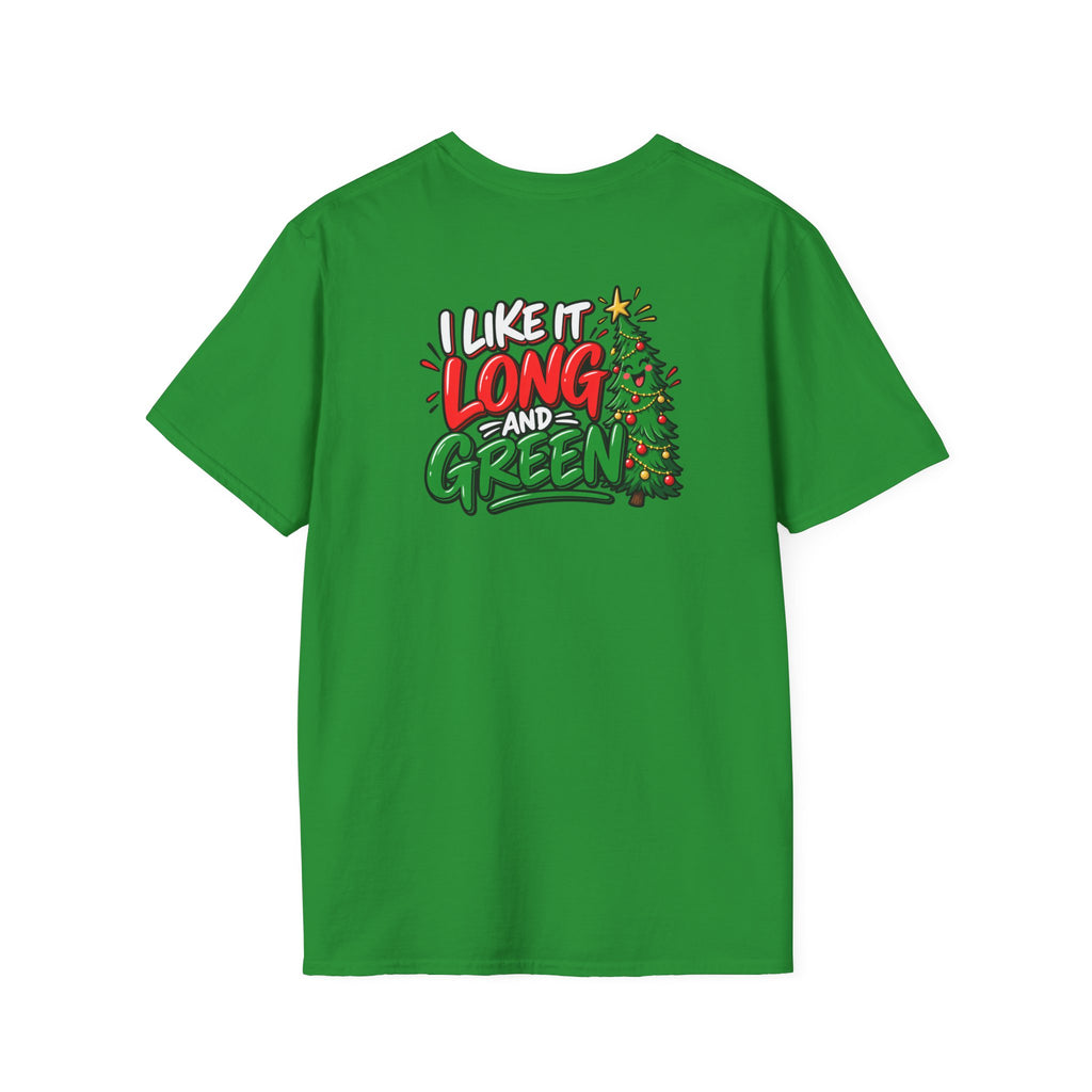 Funny Christmas Pun Tee Cheeky Holiday Shirt Dark Humor Funny Shirt I Like It Long and Green T-Shirt Unique Gift
