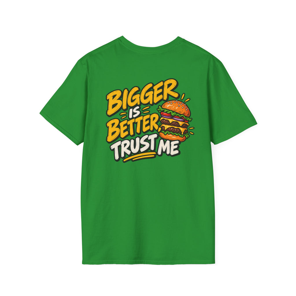 Funny Dark Humor Shirt Burger Shirt Bigger Is Better Trust Me Novelty Food Lover Tee Unique Gift