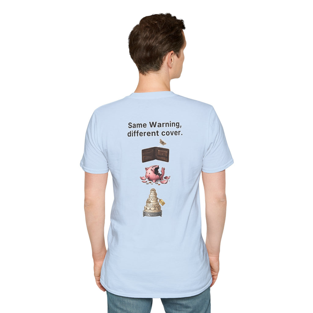 Funny Marriage T-Shirt Same Warning Different Cover Broke Wallet Wedding Humor Shirt Groom Bachelor Party Tee