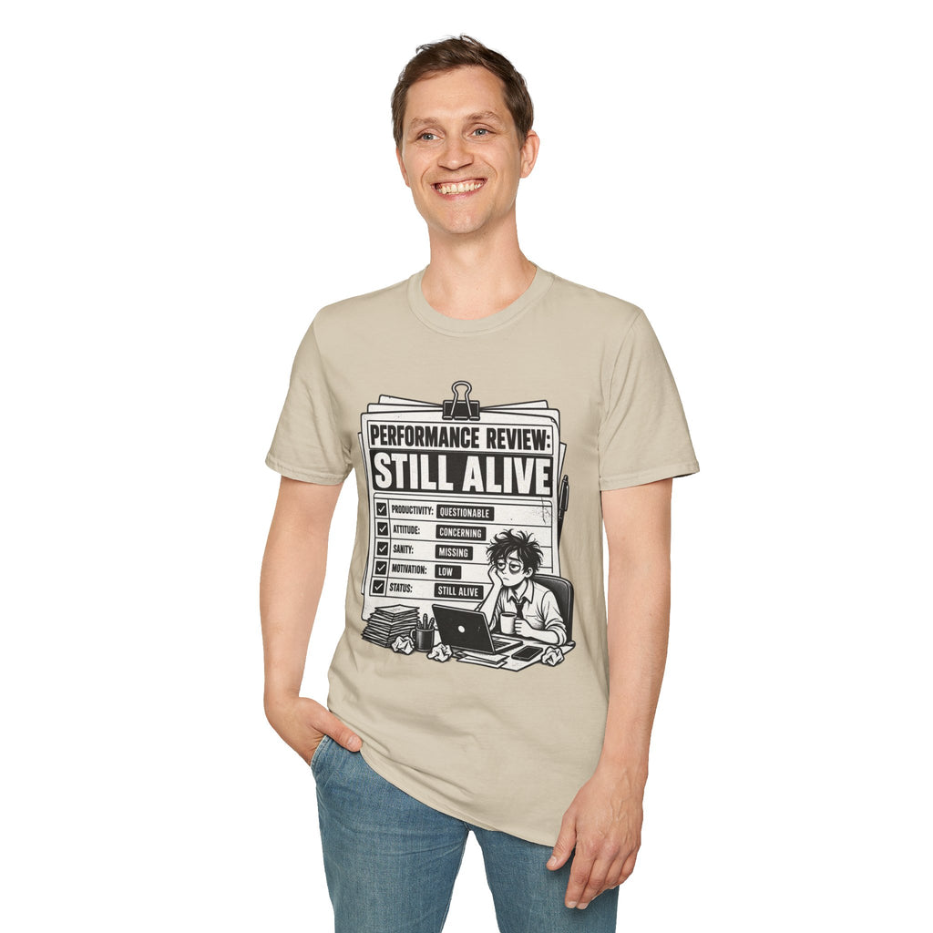 Funny Dark Humor Tshirt — Funny Office Tshirt Dark Humor Graphic Tee Unique Coworker Gift STILL ALIVE Shirt
