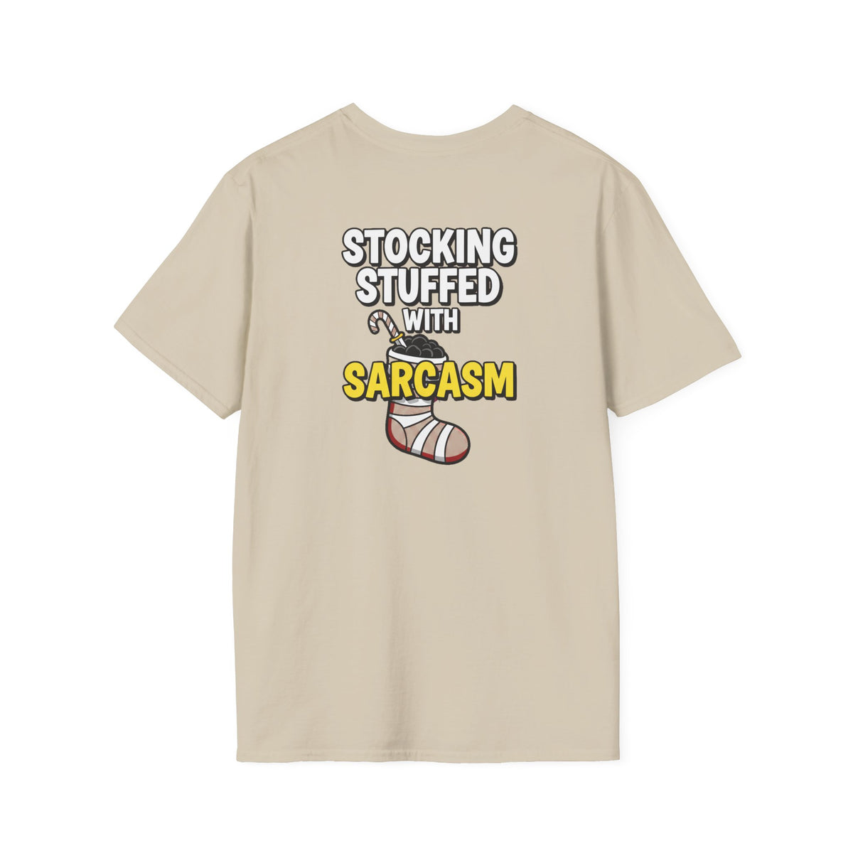 Dark Humor Christmas Shirt Stocking Stuffed With Sarcasm Funny Sarcastic Unisex Softstyle Tee Adult Christmas Gift