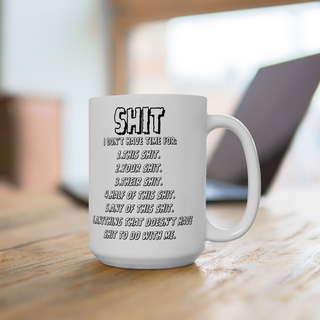 It Don't Have Time For Mug Funny Sarcastic Novelty Coffee Cup-15oz Best Gift