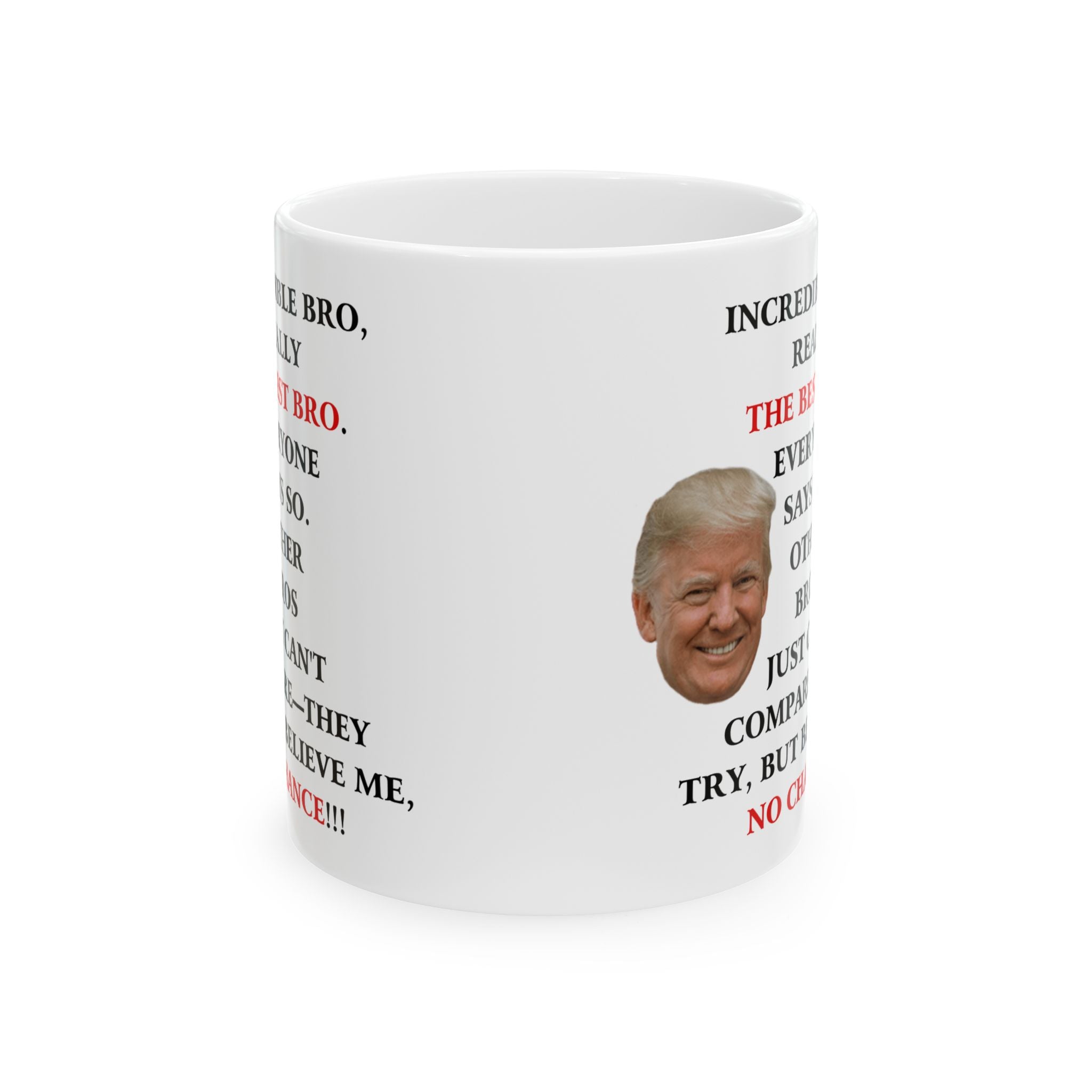 Funny Donald Trump Coffee Mug Great Brother Gift Unique Novelty Cup for Bro Best