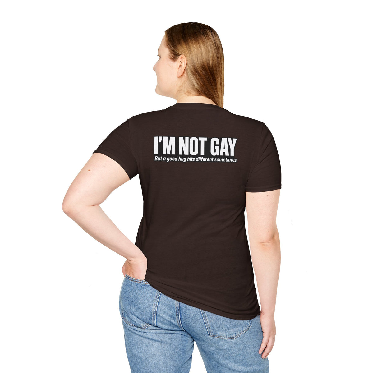 Dark Humor Funny Tshirt I'm not Gay but a Hug huts different Tee Unique Gift Unisex Softsyle Shirt