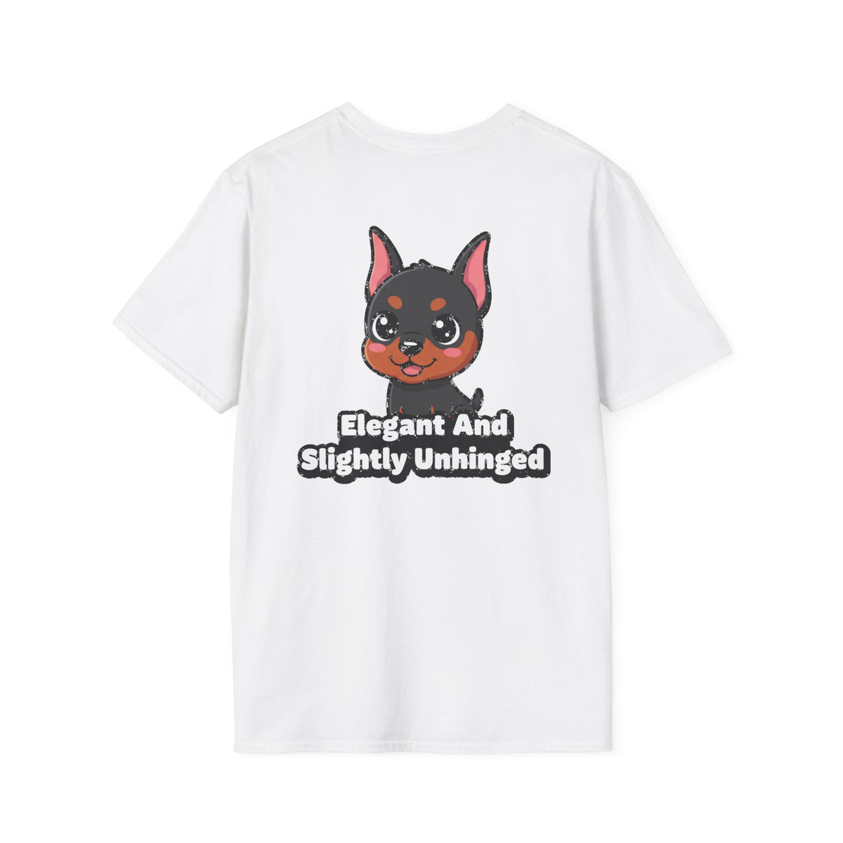 Cute Doberman Shirt Elegant And Slightly Unhinged Funny Dog Lover Unisex Softstyle Tee Gift
