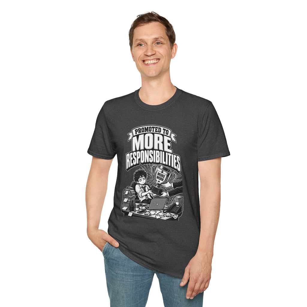 Funny Dark Humor Tshirt — Funny Office Tshirt Dark Humor Graphic Tee Unique Coworker Gift PROMOTED TO MORE RESPONSIBILITIES Shirt