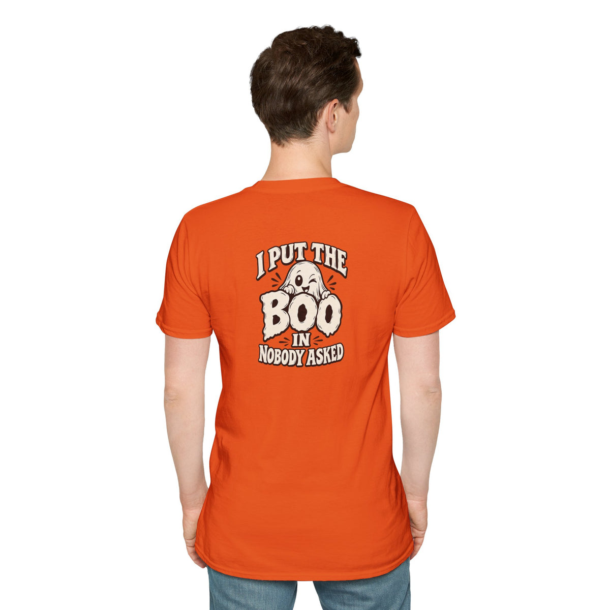 Dark Humor Halloween Shirt I Put The Boo In Nobody Asked Funny Ghost Sarcastic Unisex Softstyle Tee Adult Halloween Gift