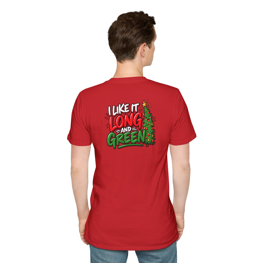 Funny Christmas Pun Tee Cheeky Holiday Shirt Dark Humor Funny Shirt I Like It Long and Green T-Shirt Unique Gift