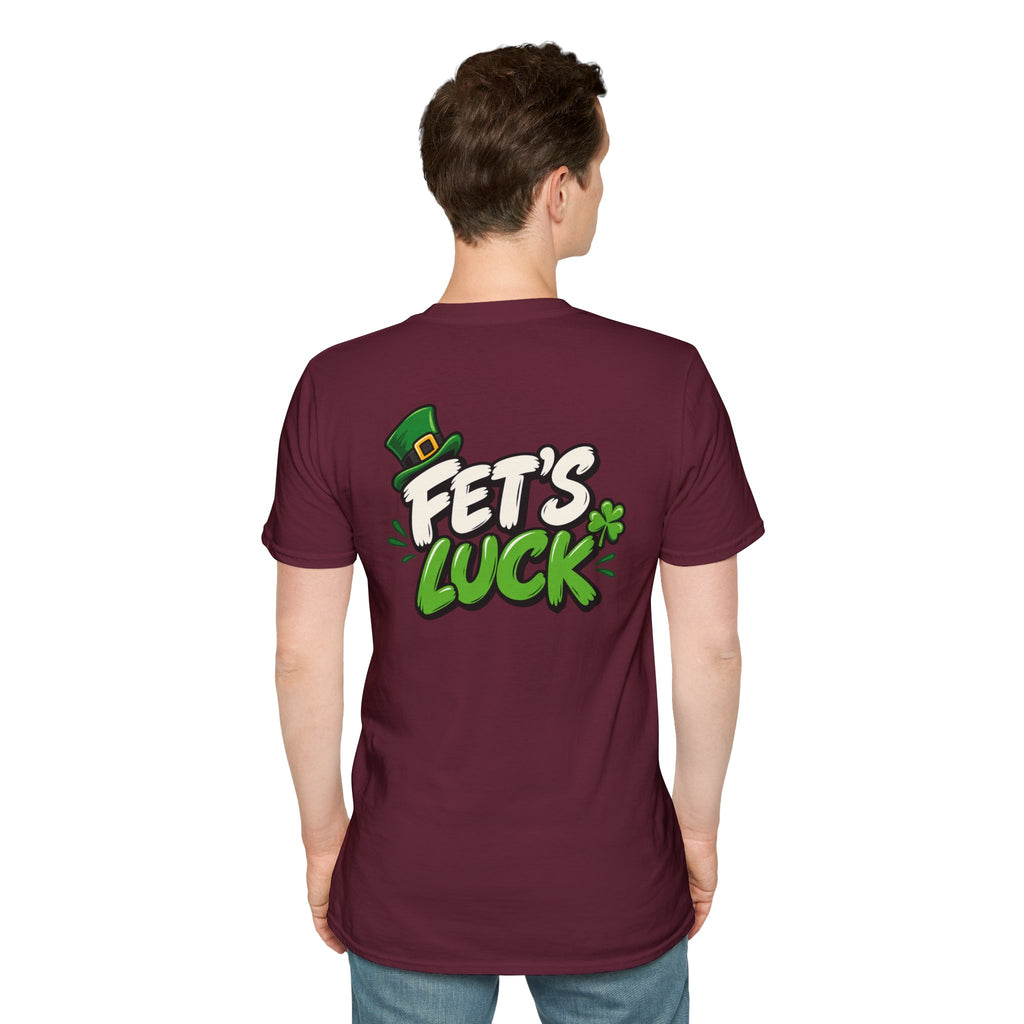 Dark Humor Funny Tshirt Fet's Luck Tee Unique Gift