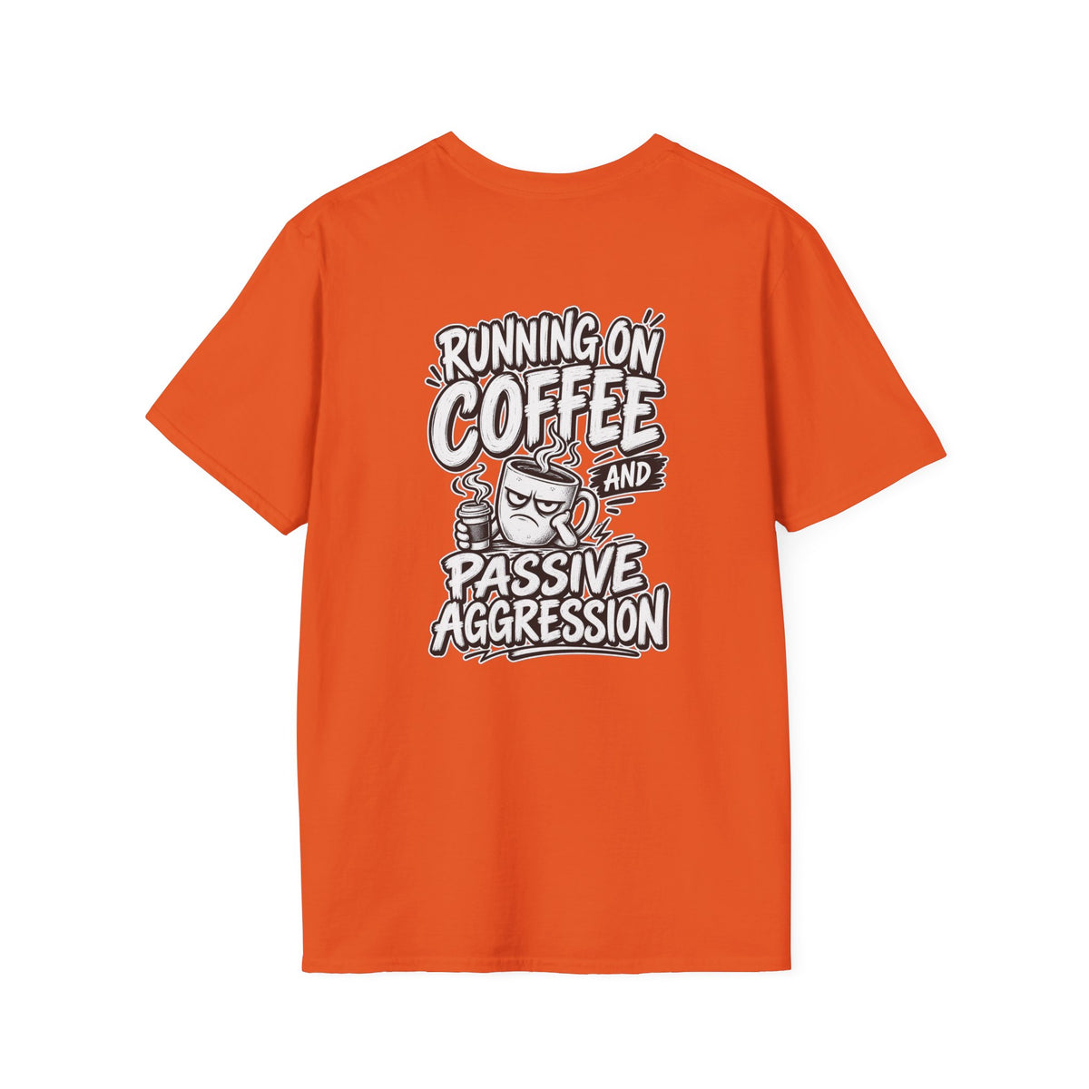 Funny Dark Humor Tshirt Running on Coffee and Passive Aggression Funny Office Tee Gift