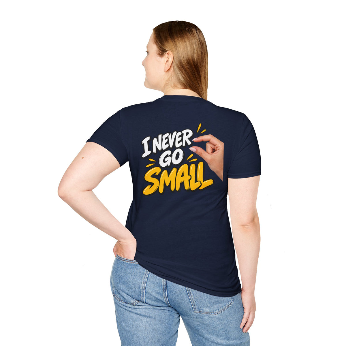 Dark Humor Funny Tshirt I NEVER GO SMALL 2 Version Tee Unique Gift Unisex Softsyle Shirt