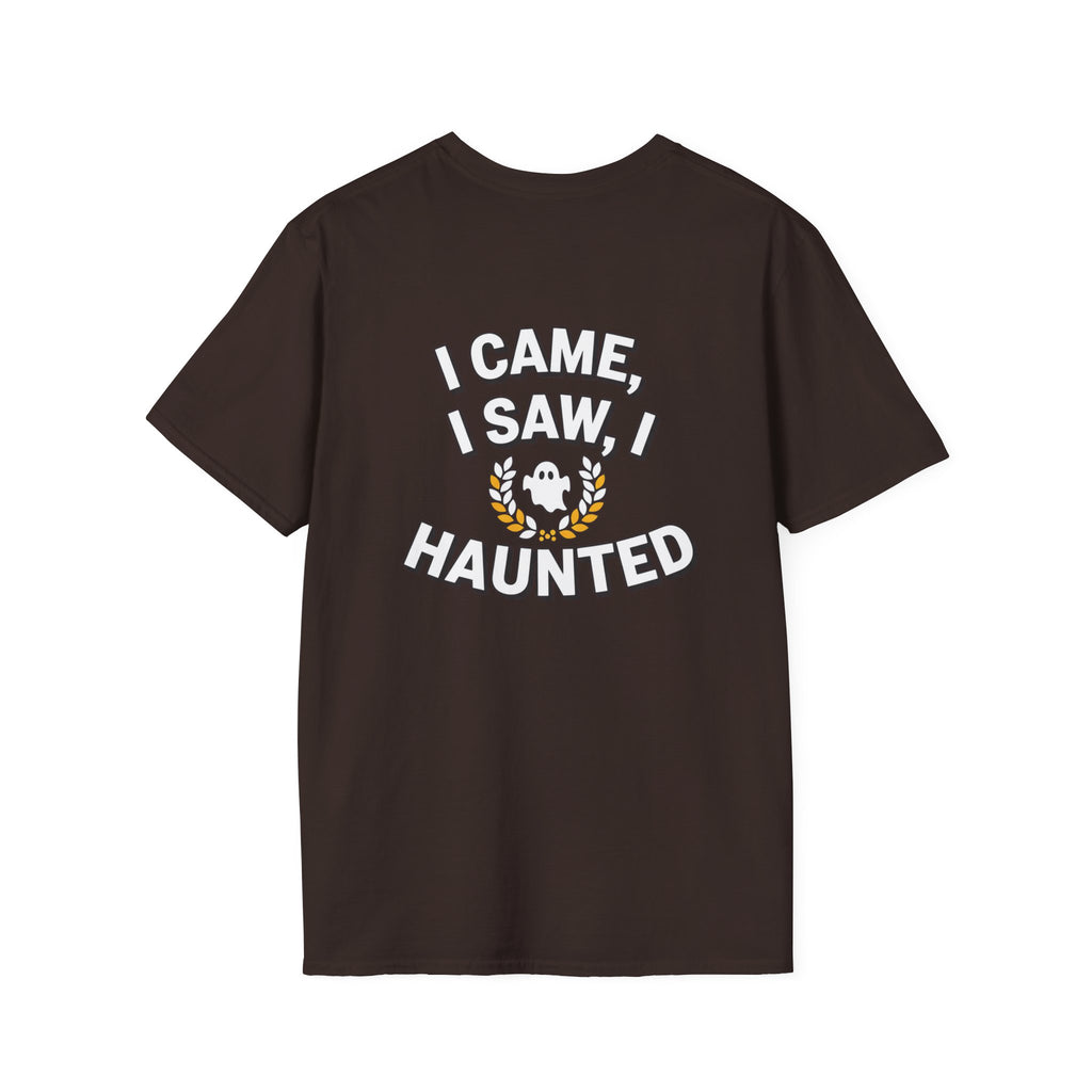 Dark Humor Halloween Shirt I Came I Saw I Haunted Funny Sarcastic Unisex Softstyle Tee Adult Halloween Gift
