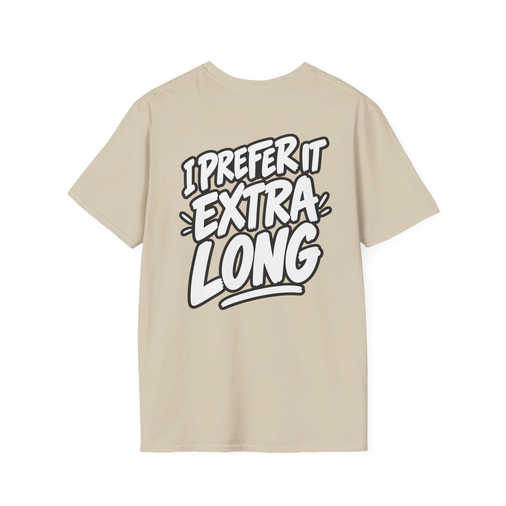 Dark Humor Funny Shirt I Prefer It Extra Long Novelty Tee Tshirt Tee Unique Gift