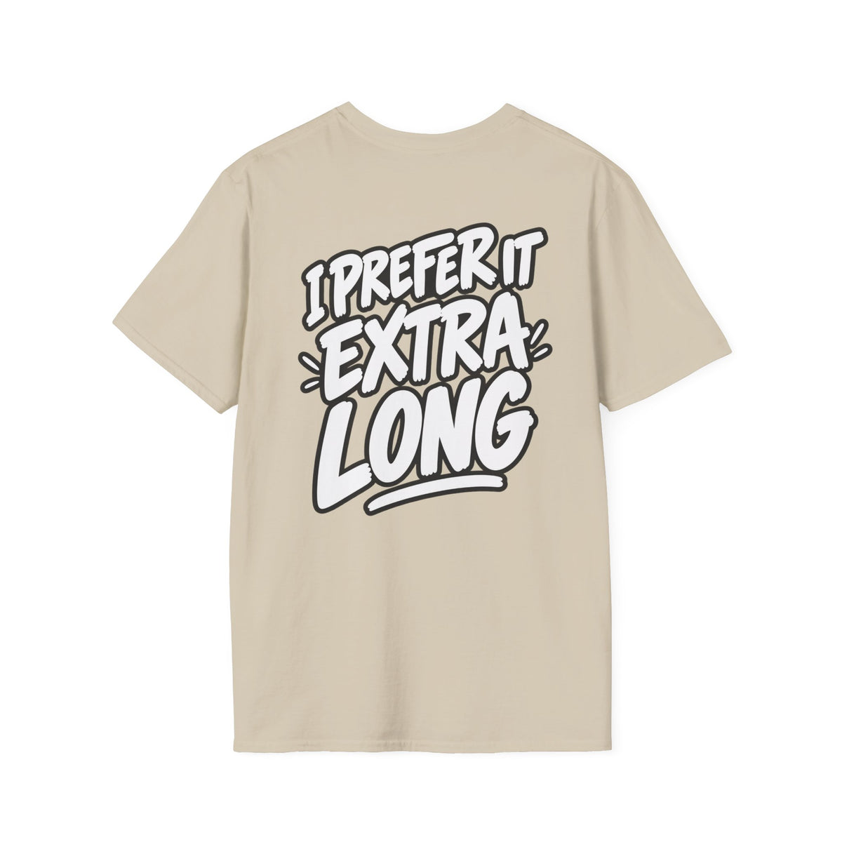 Dark Humor Funny Shirt I Prefer It Extra Long Novelty Tee Tshirt Tee Unique Gift