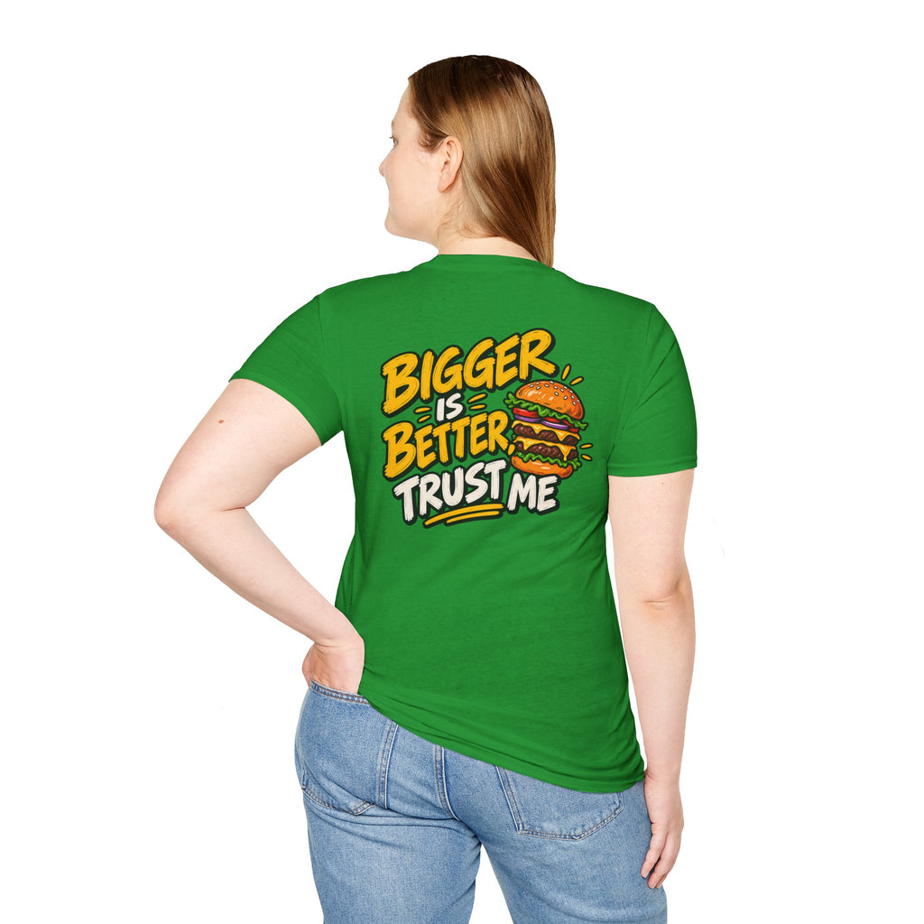 Funny Dark Humor Shirt Burger Shirt Bigger Is Better Trust Me Novelty Food Lover Tee Unique Gift