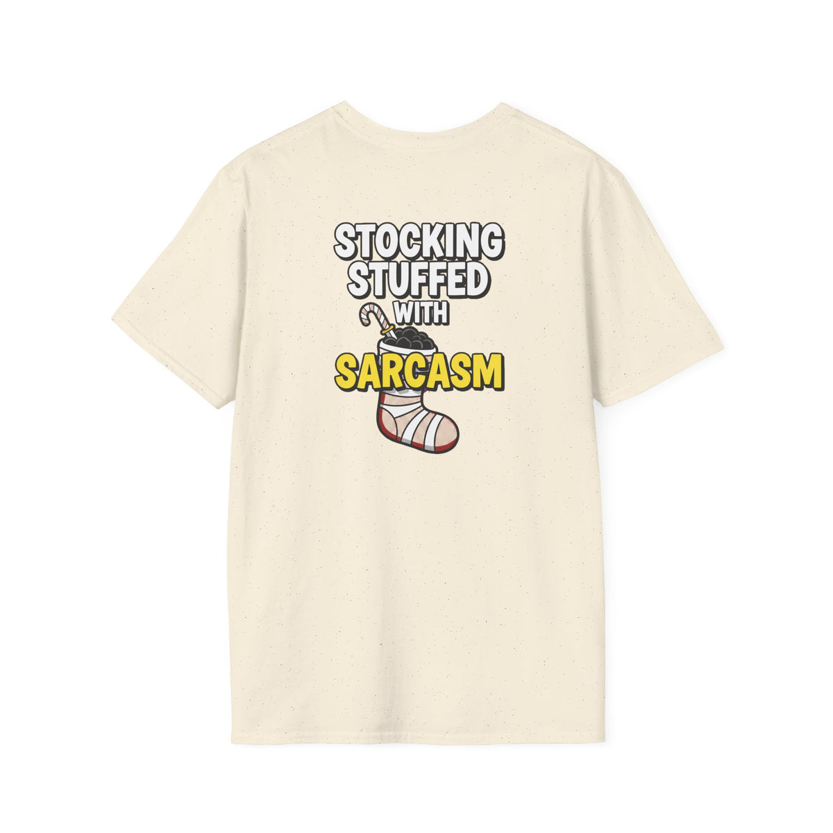 Dark Humor Christmas Shirt Stocking Stuffed With Sarcasm Funny Sarcastic Unisex Softstyle Tee Adult Christmas Gift