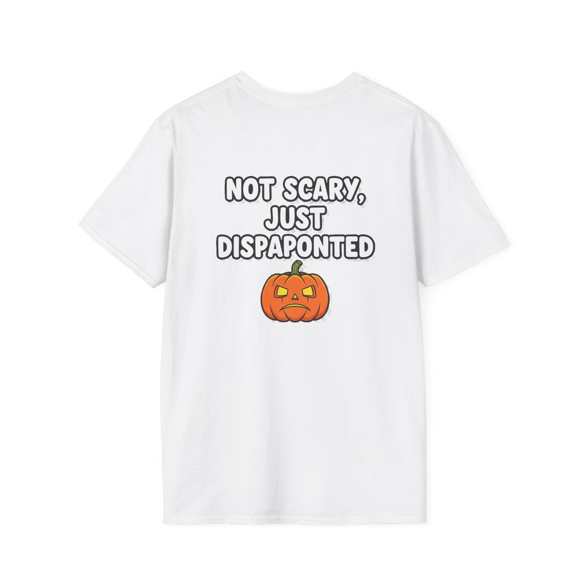 Dark Humor Halloween Shirt Not Scary Just Disappointed Funny Pumpkin Sarcastic Unisex Softstyle Tee Adult Halloween Gift
