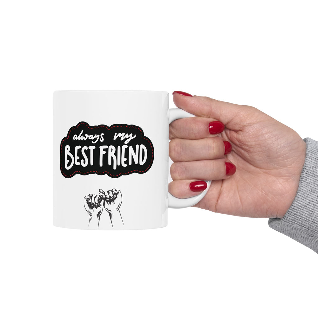 Best Friend Funny Mug Gift Best Friendship Mugs My Friend Cute Cup Coffee 11oz