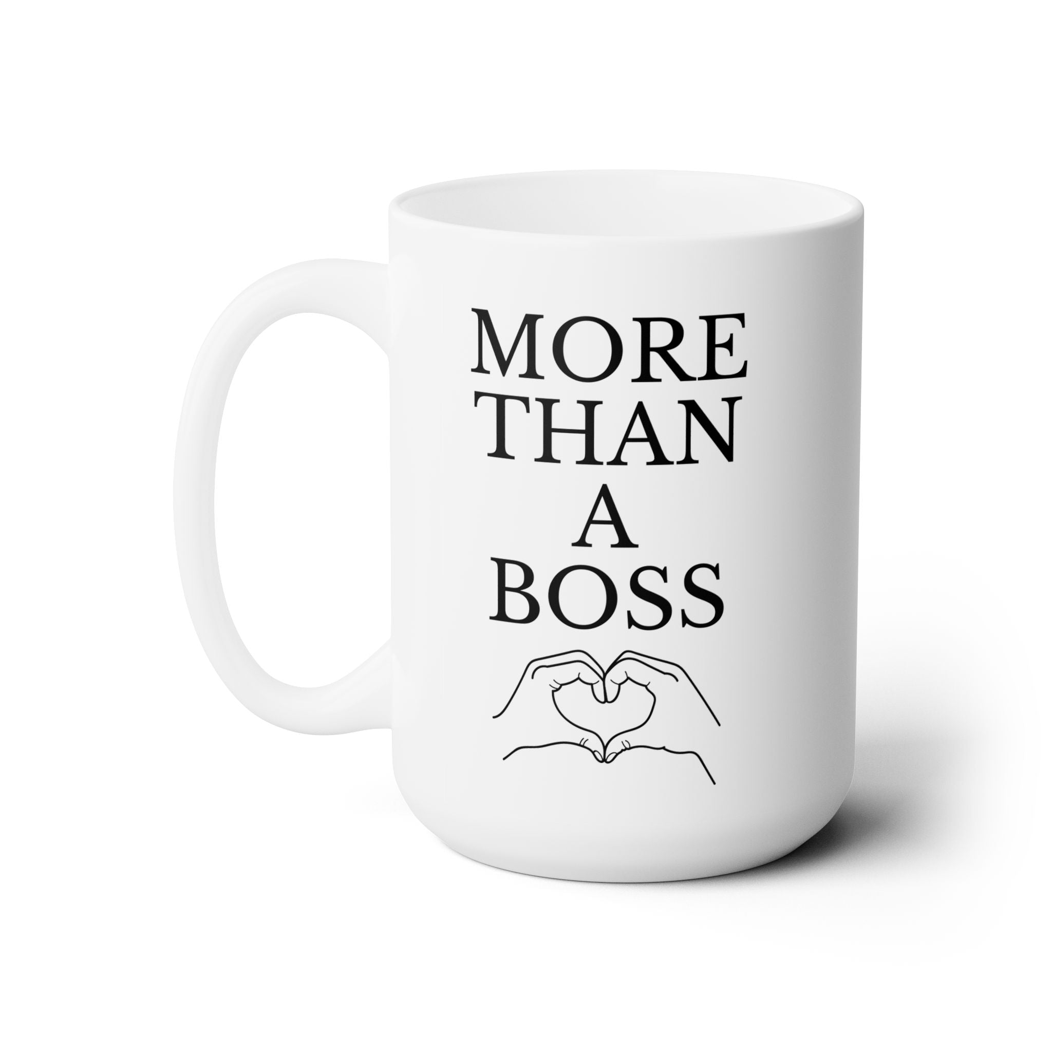 More Than A Boss Best Boss Love You White Ceramic Coffee Tea Mug Best Gift for Boss New 15oz