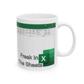 Freak In The Sheets Excel Coffee Mug 11oz Capacity Ceramic Mug Tea Cup Cute Gift 11oz